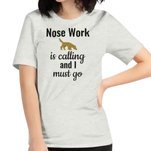 Nose Work is Calling T-Shirts - Light