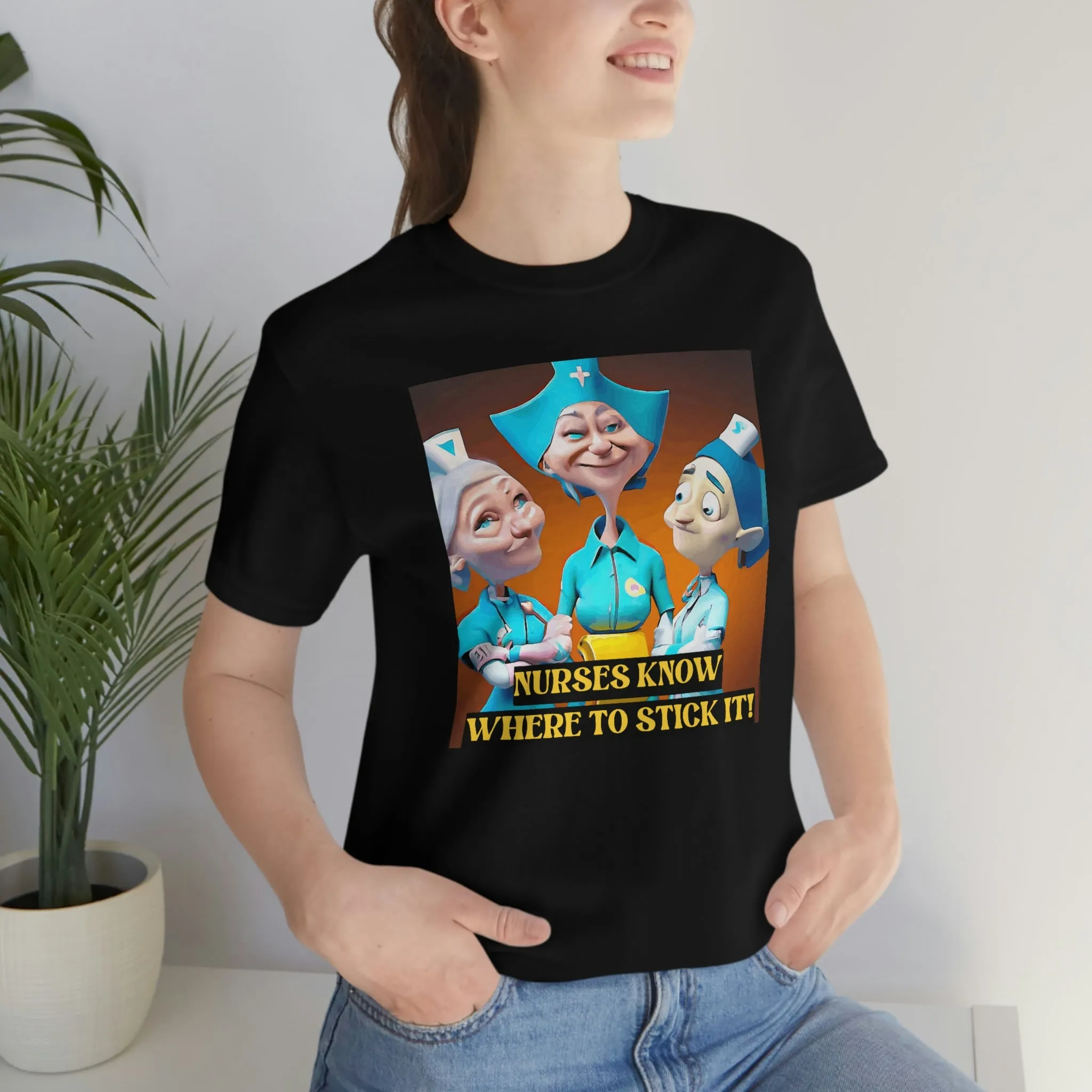 Nurses Know Where To Stick It! Short Sleeve Tee