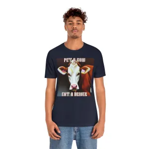 Pet A Cow Eat A Driver Short Sleeve Tee