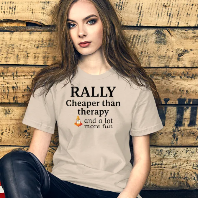 Rally Cheaper than Therapy T-Shirts - Light