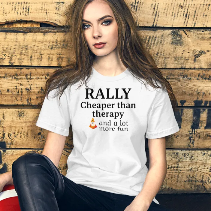 Rally Cheaper than Therapy T-Shirts - Light