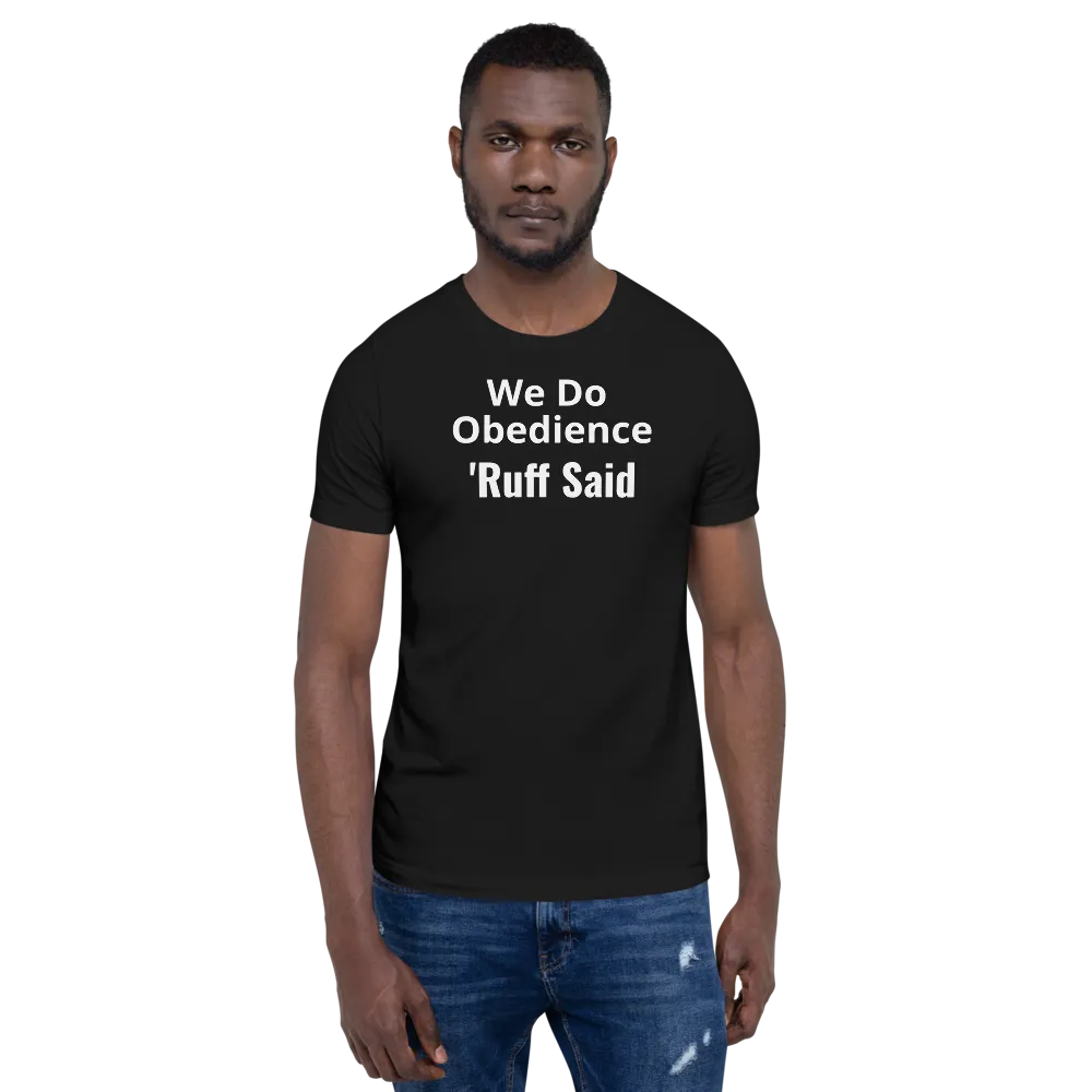 Ruff Obedience Dark T-Shirts