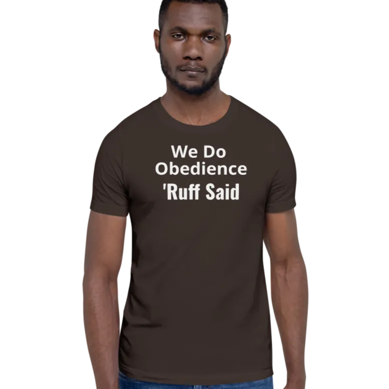 Ruff Obedience Dark T-Shirts