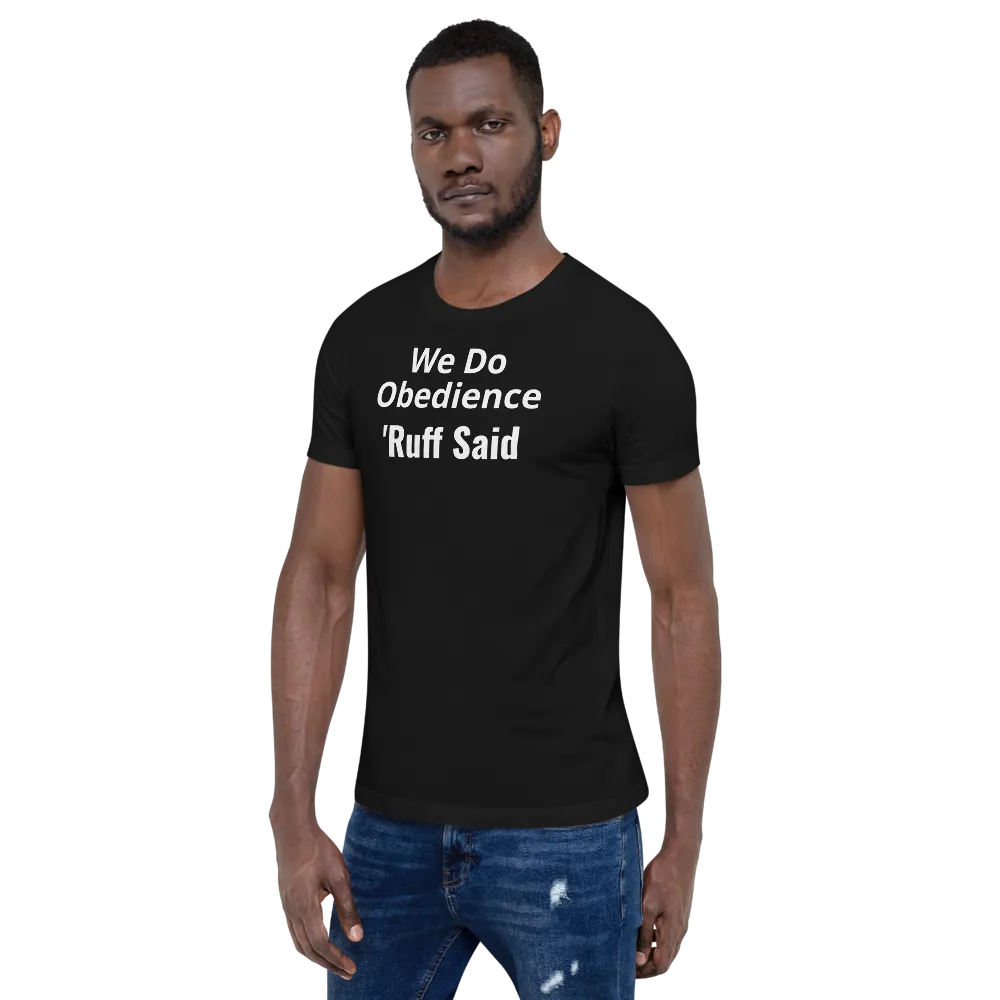 Ruff Obedience Dark T-Shirts