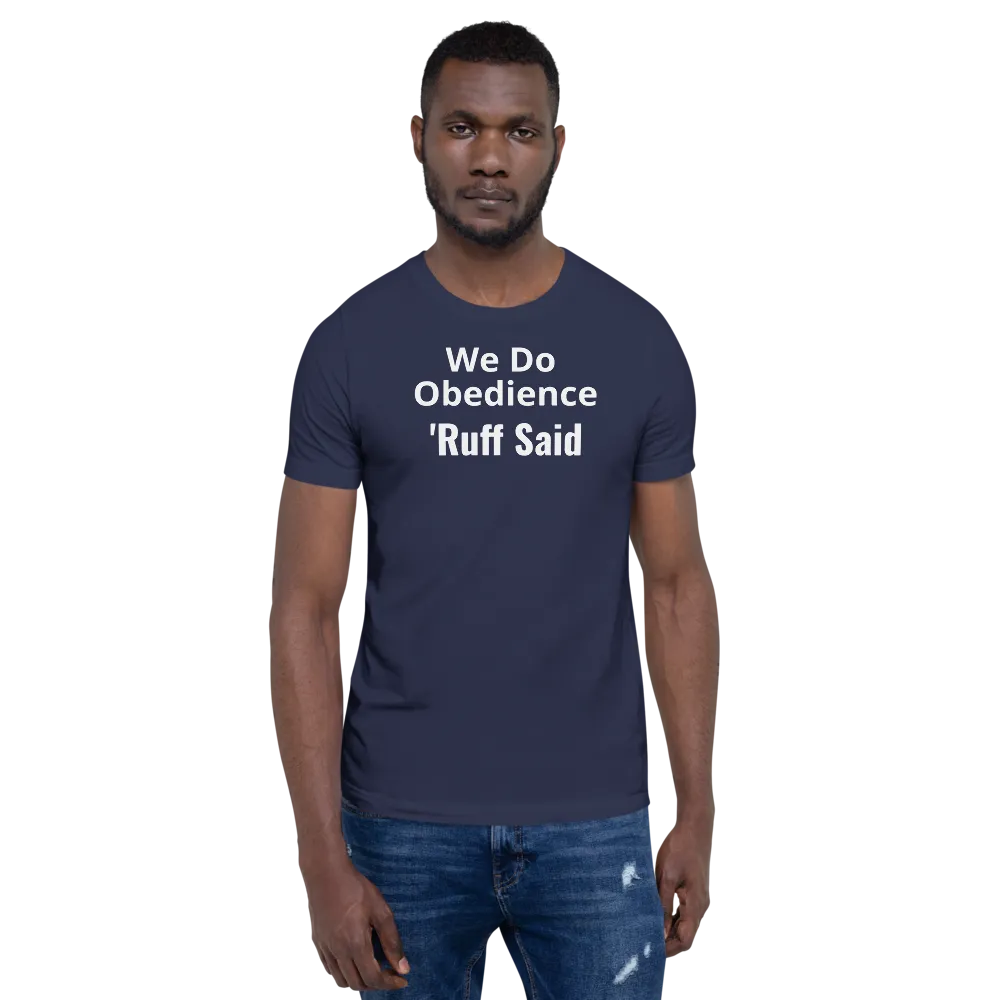Ruff Obedience Dark T-Shirts