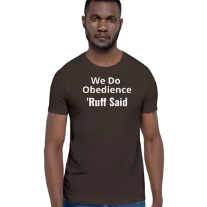 Ruff Obedience Dark T-Shirts