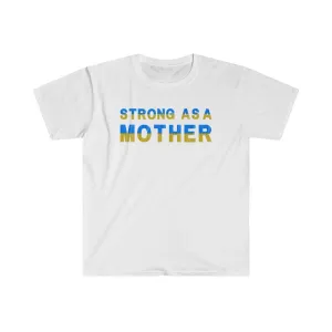 Strong As A Mother Softstyle T-Shirt