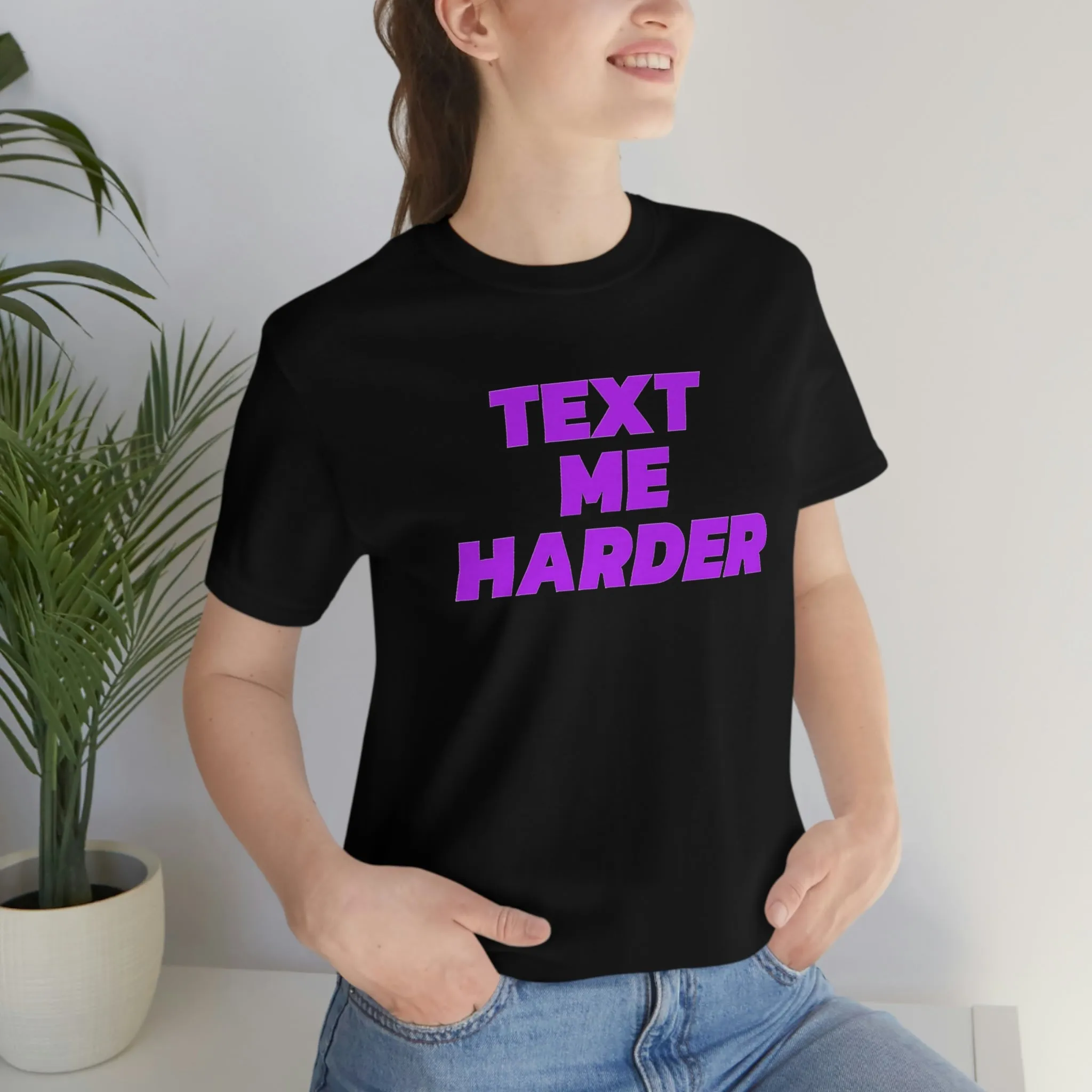 Text Me Harder Short Sleeve Tee