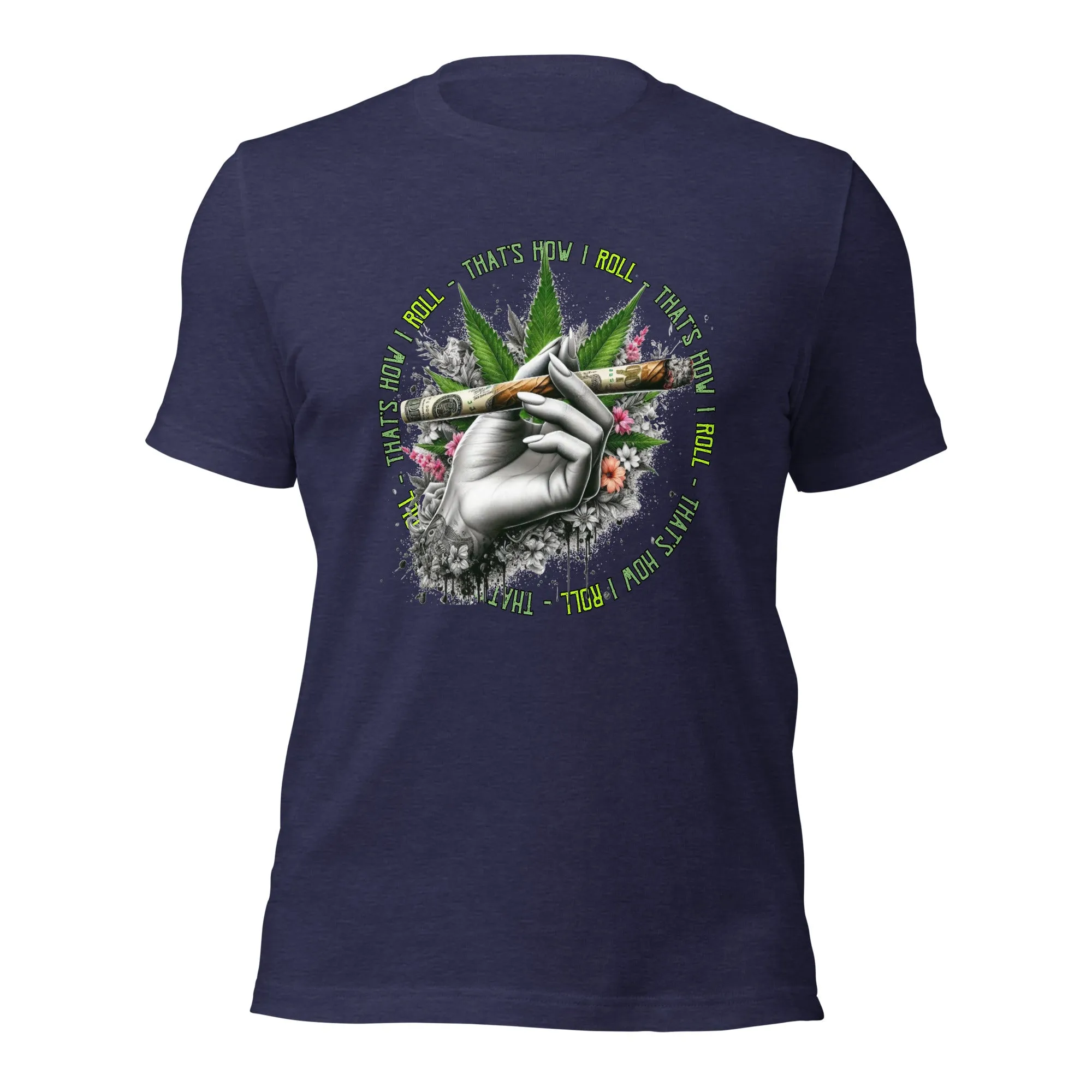 That's How I roll t-shirt