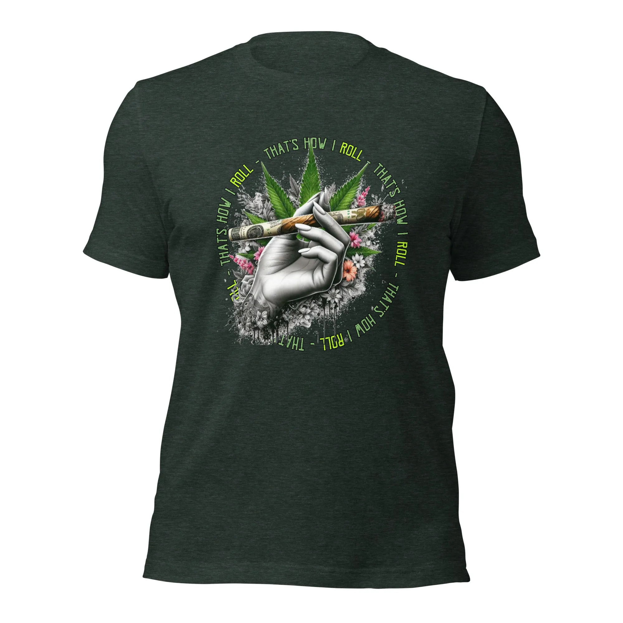 That's How I roll t-shirt