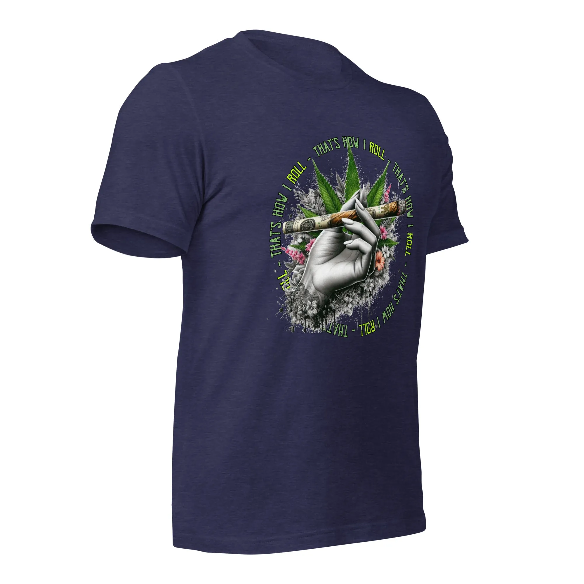 That's How I roll t-shirt