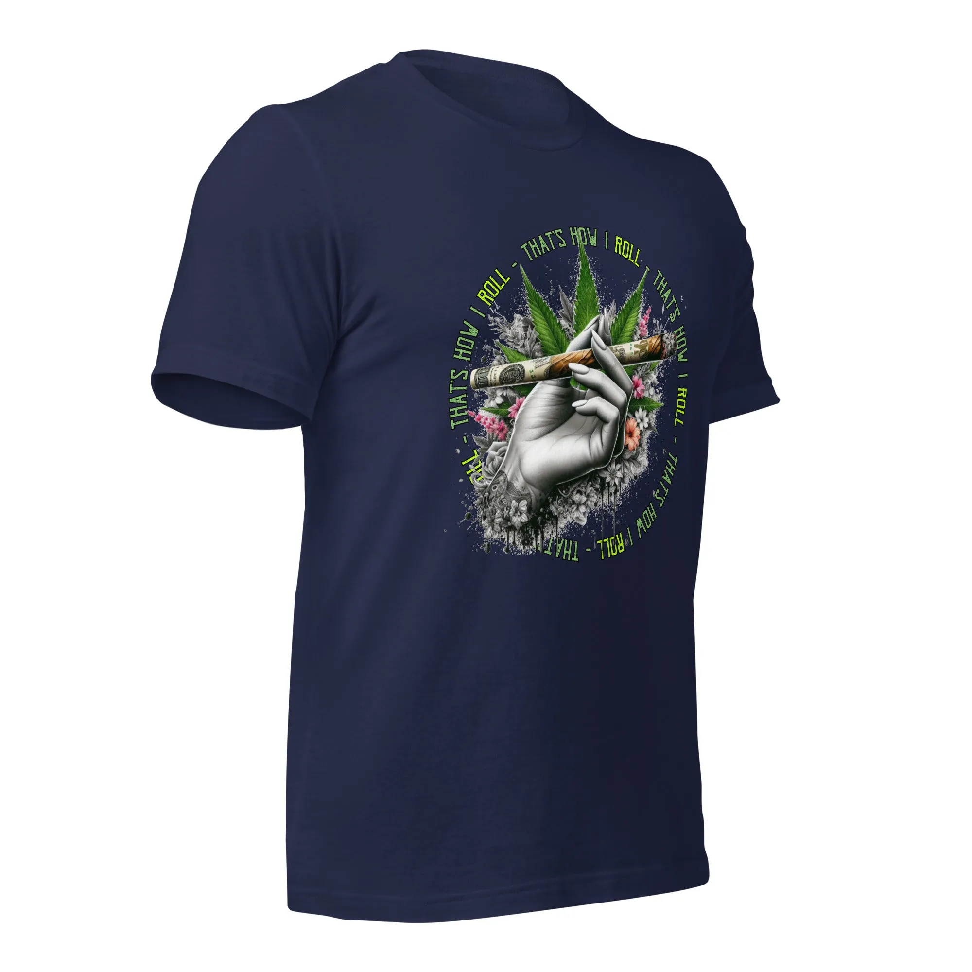 That's How I roll t-shirt