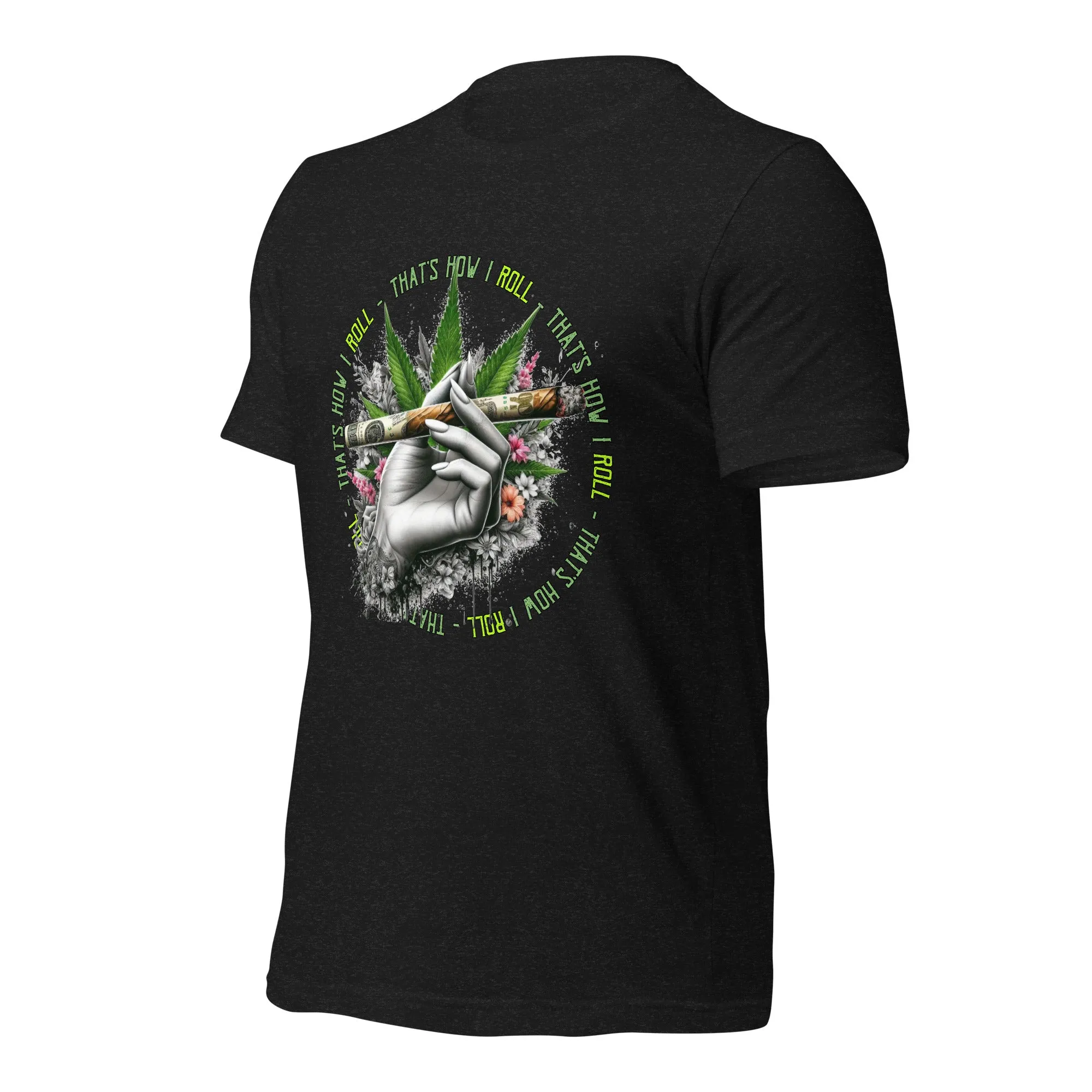 That's How I roll t-shirt