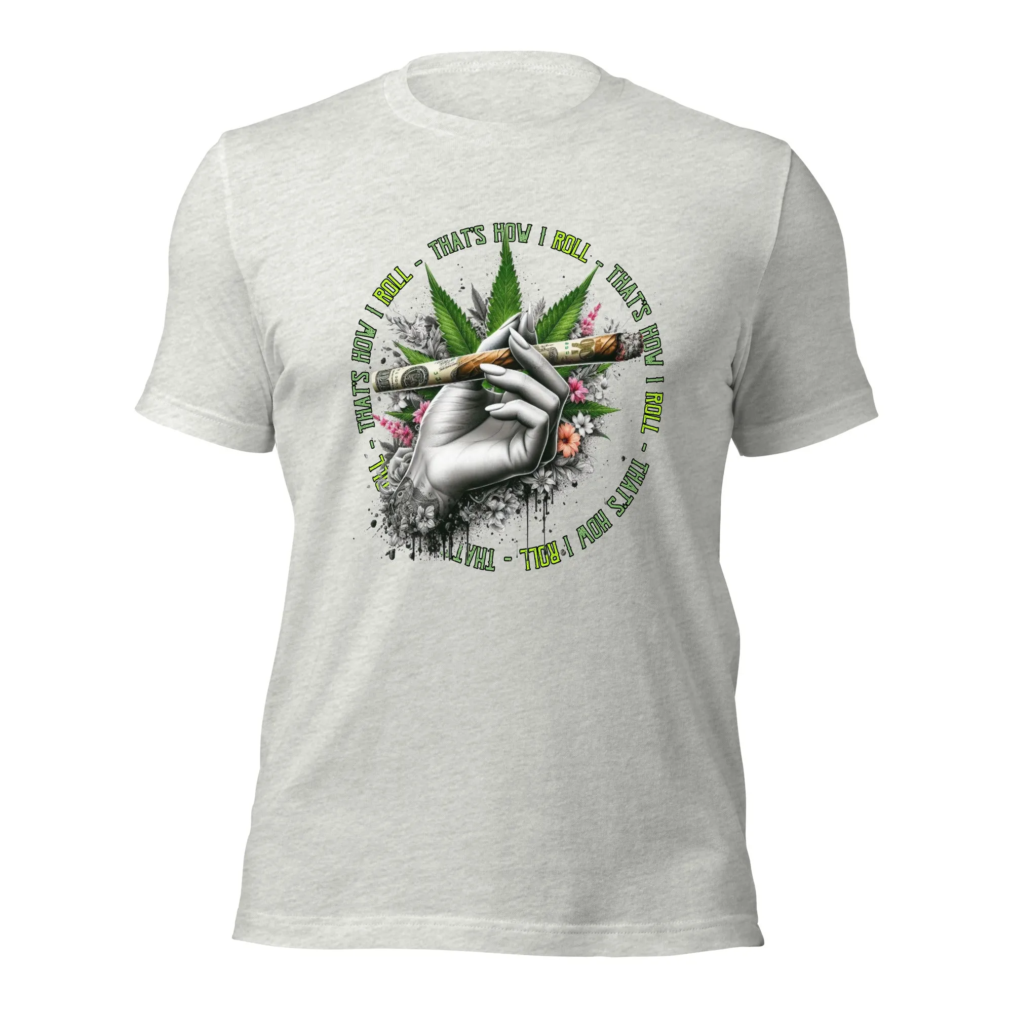 That's How I roll t-shirt