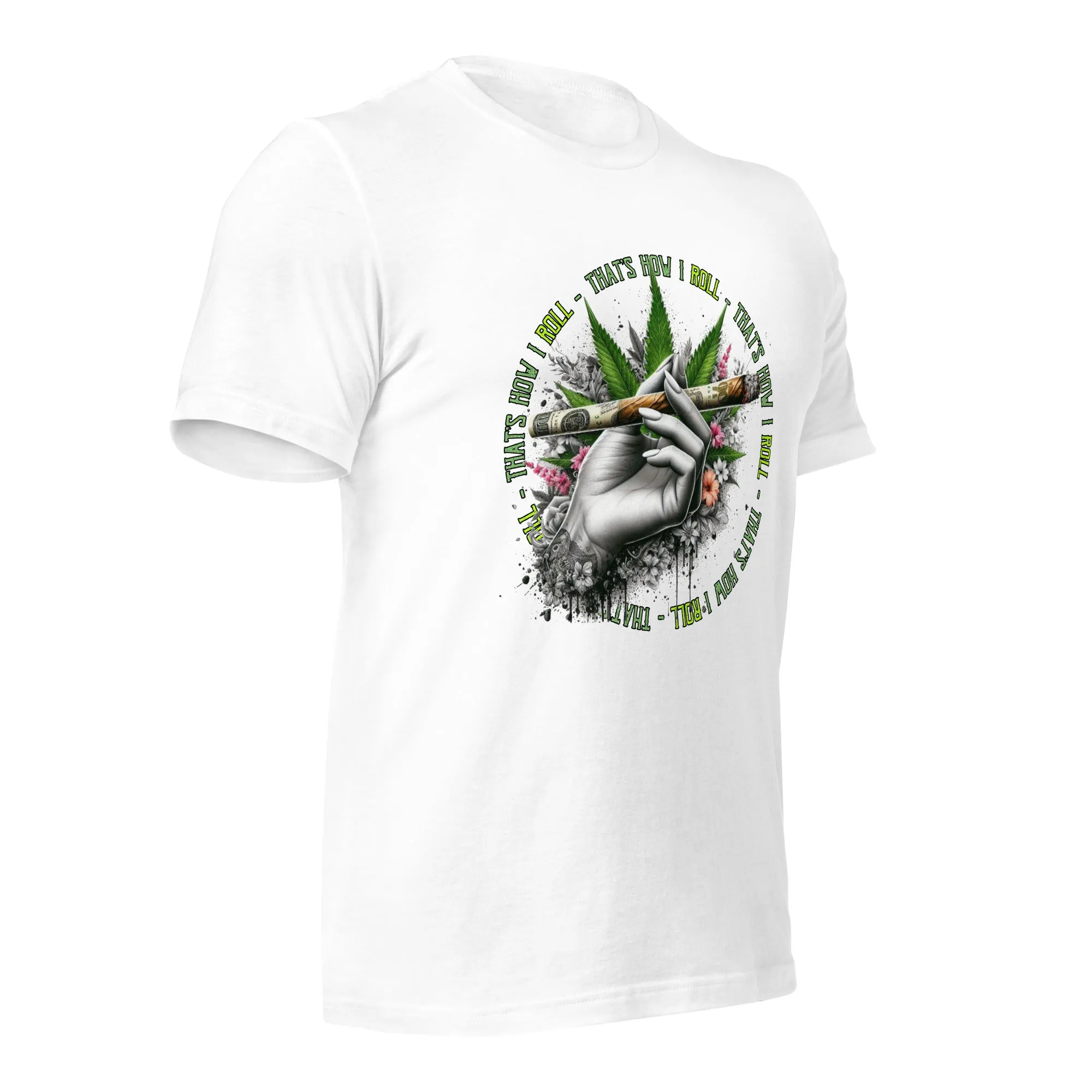 That's How I roll t-shirt