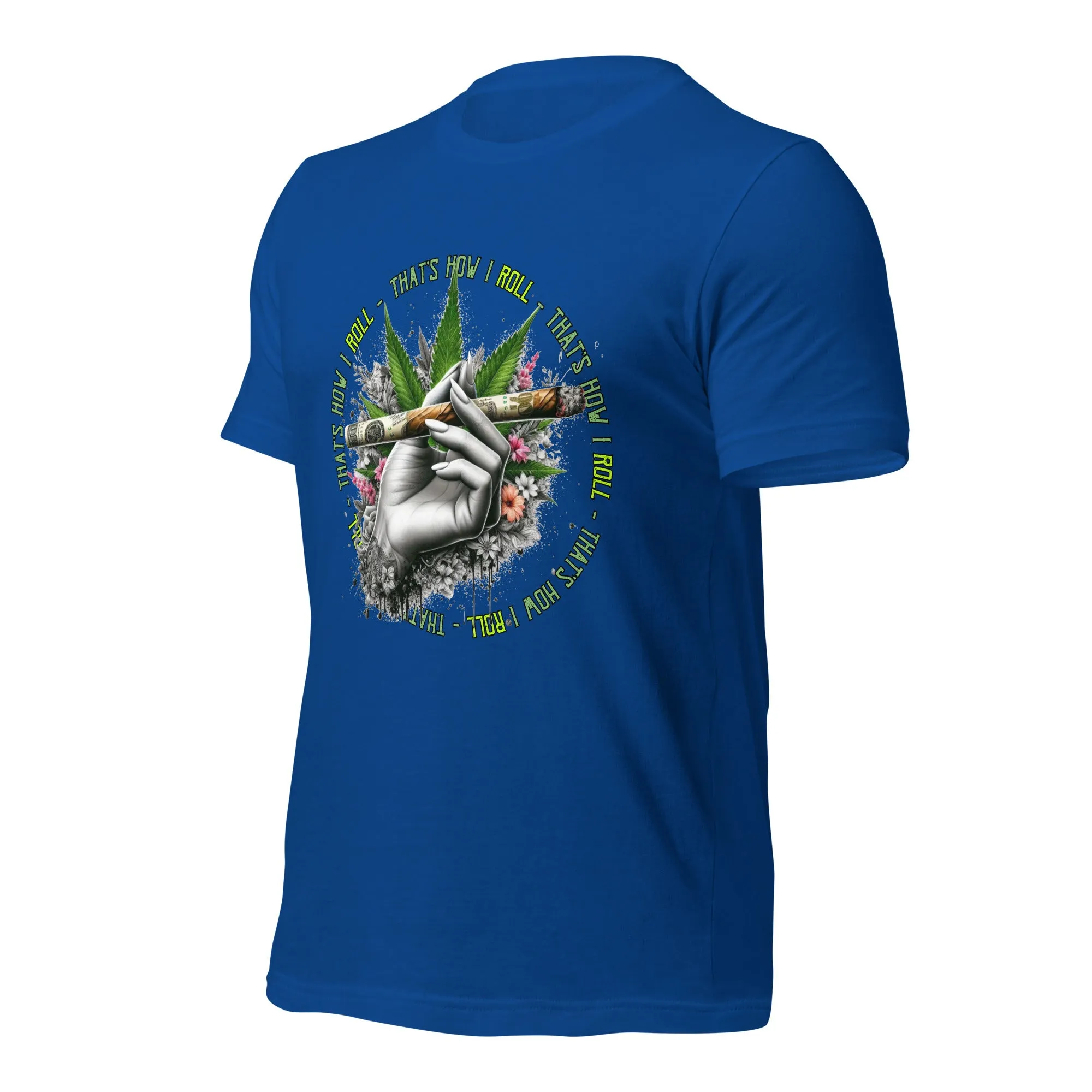 That's How I roll t-shirt