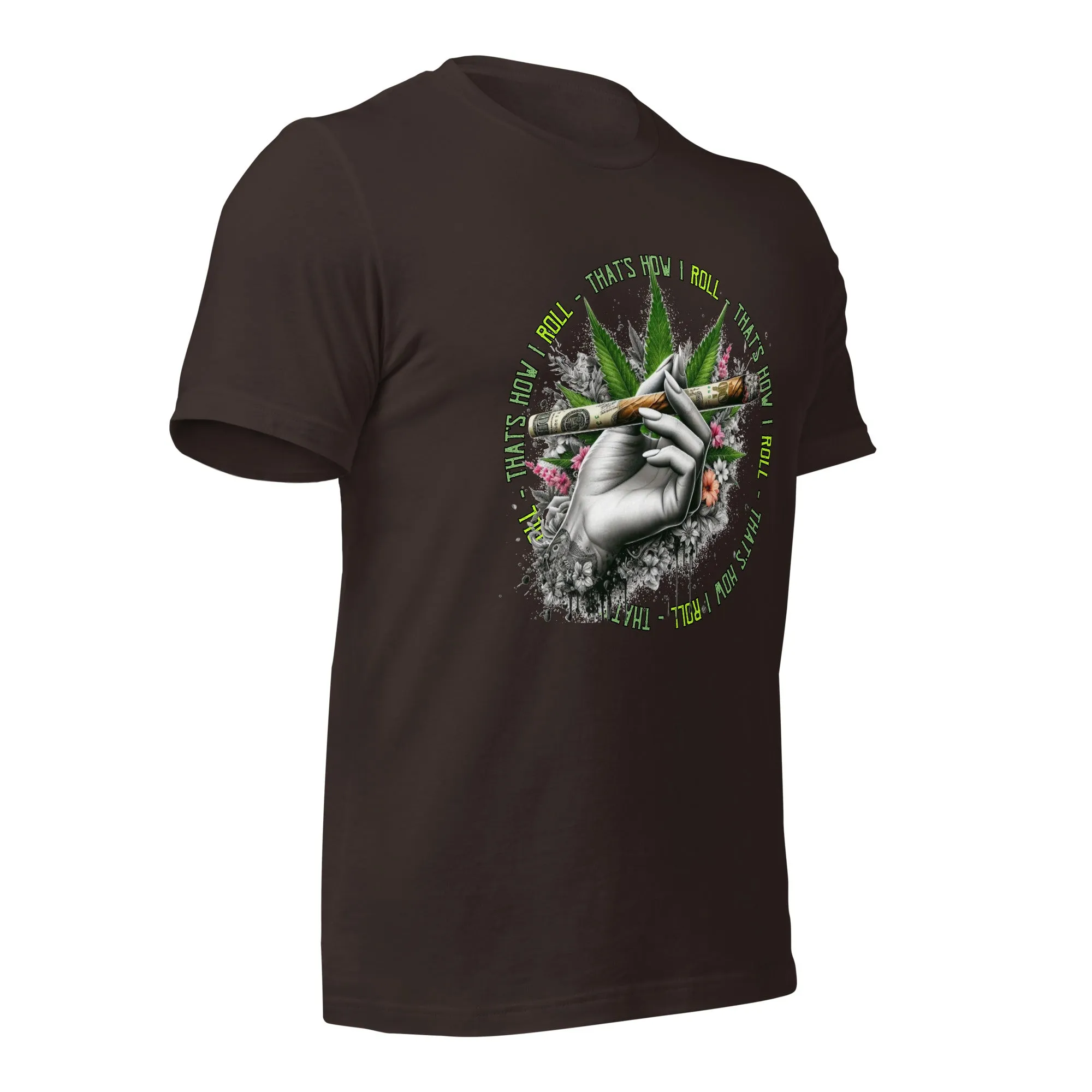 That's How I roll t-shirt