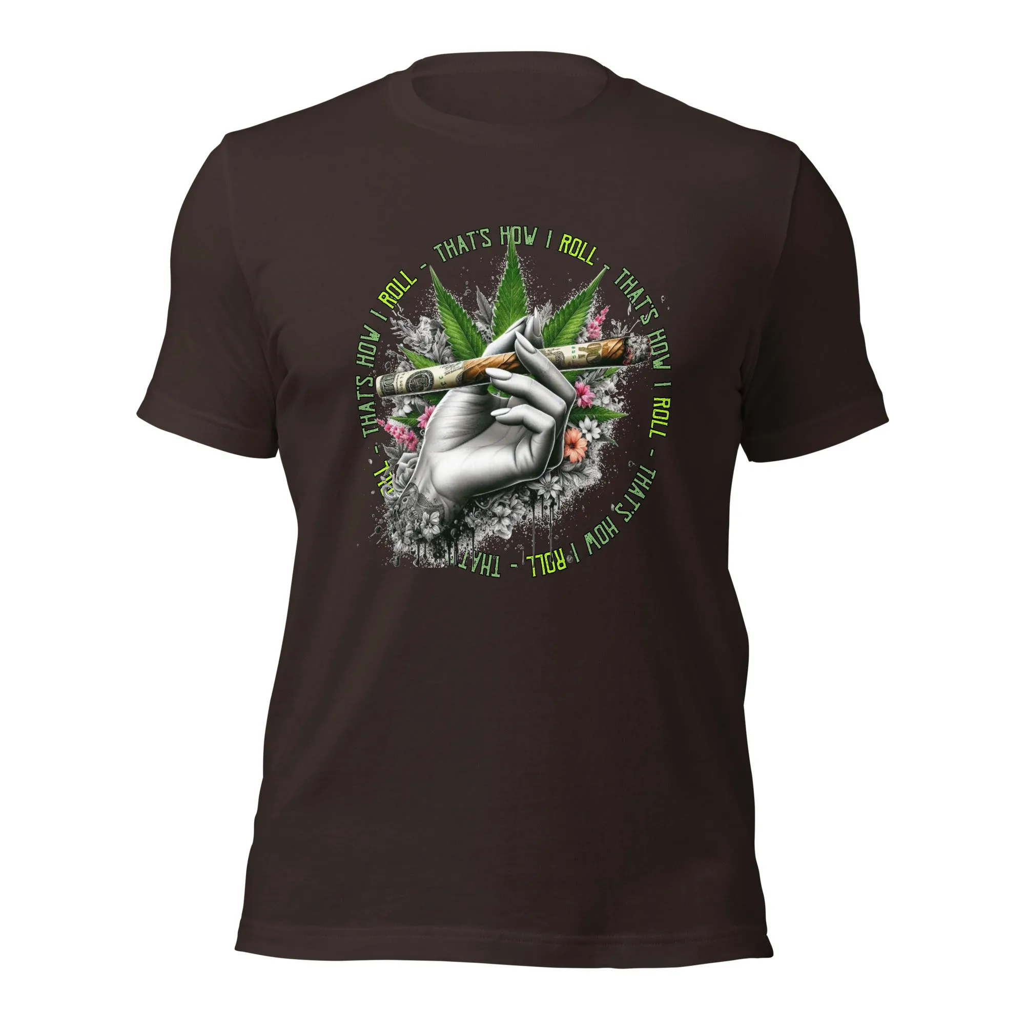 That's How I roll t-shirt