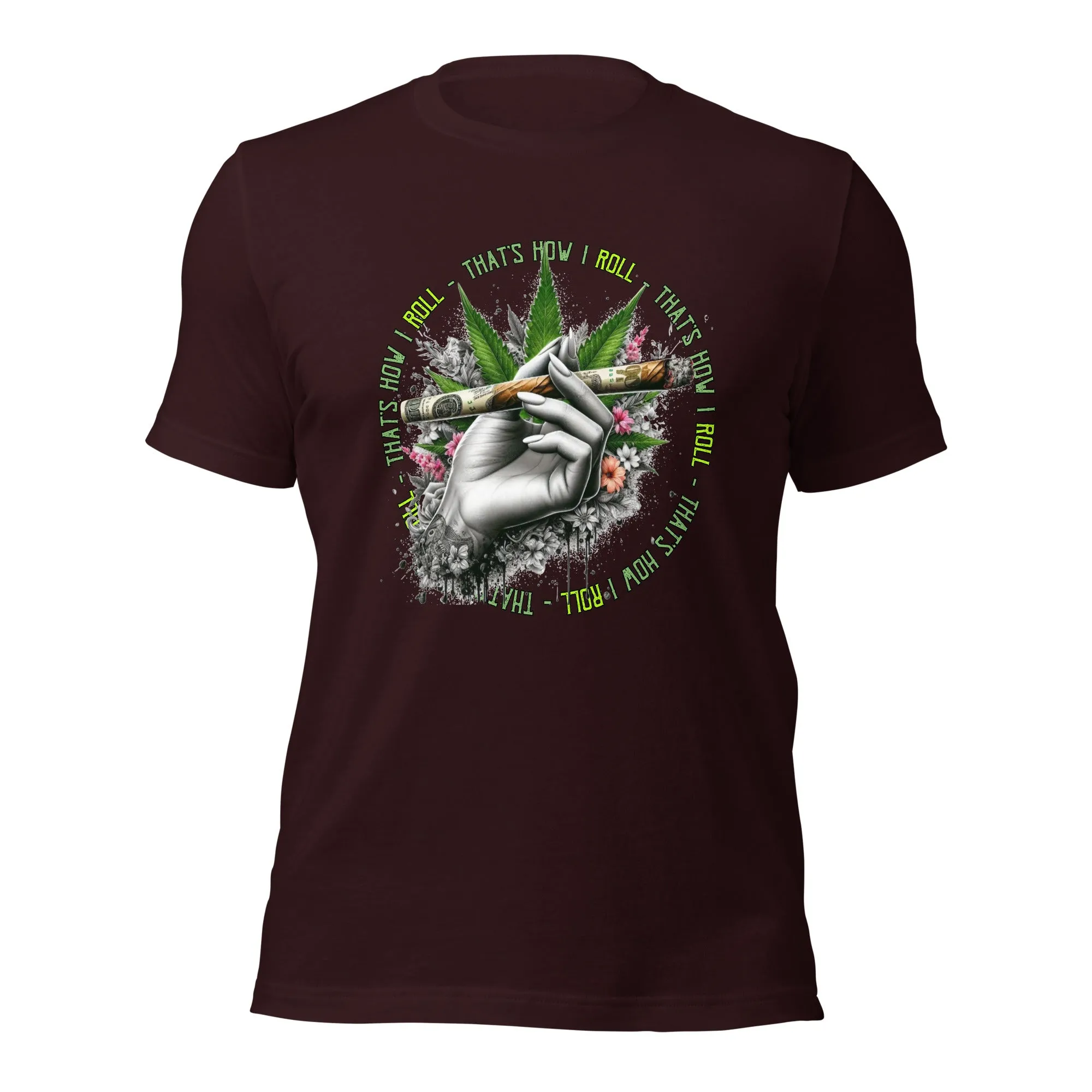 That's How I roll t-shirt