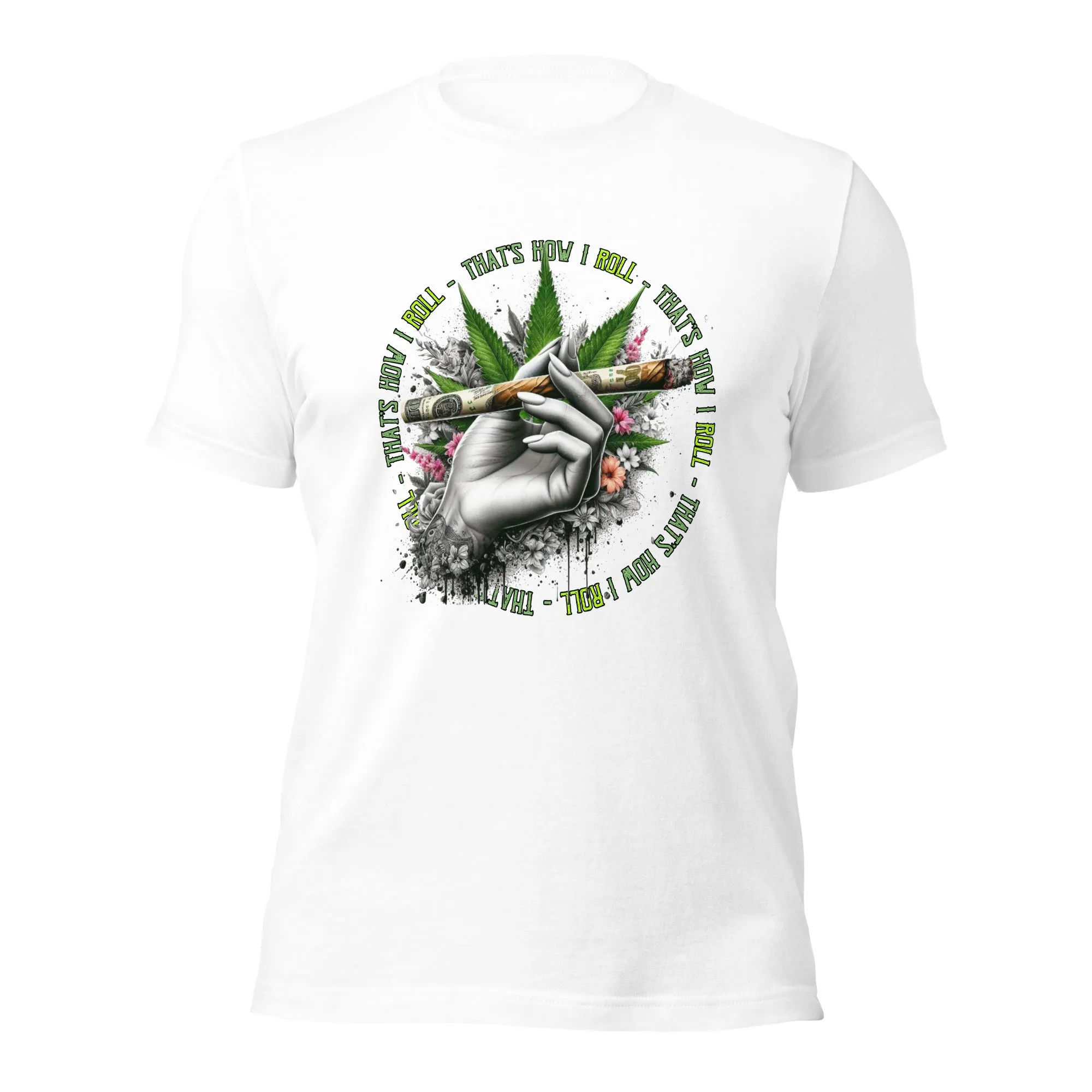 That's How I roll t-shirt