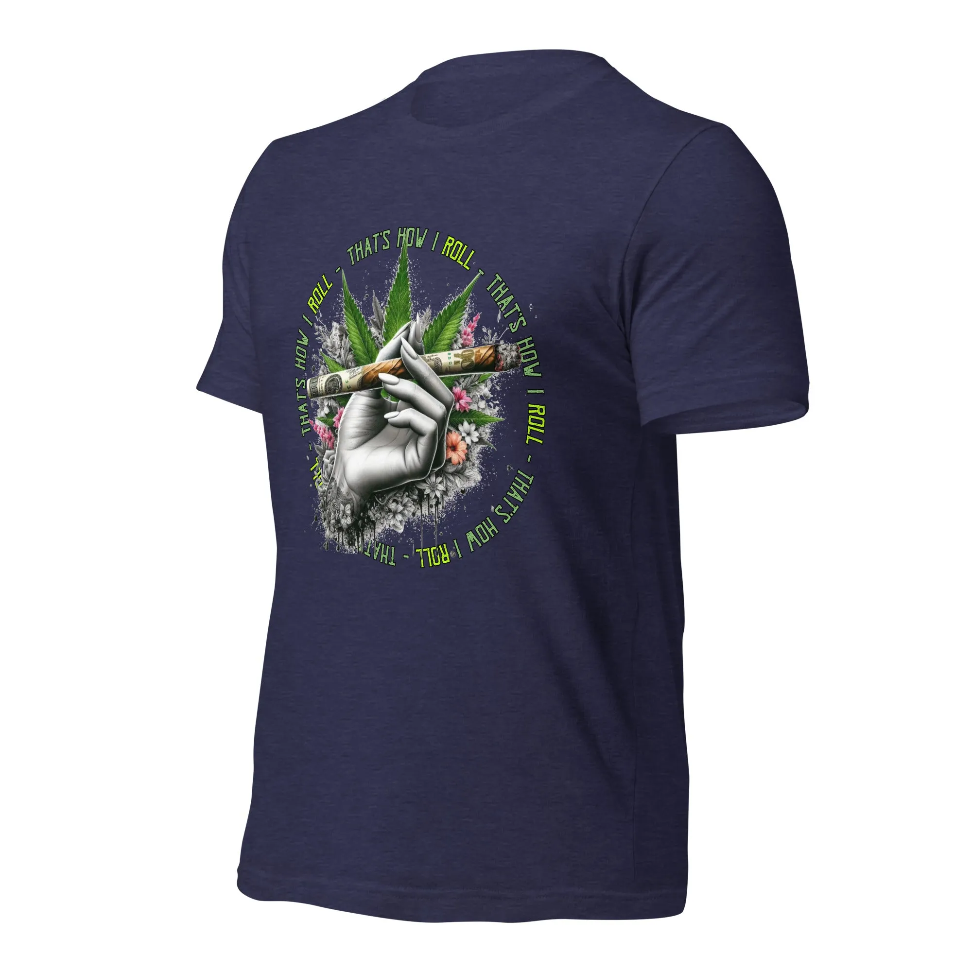 That's How I roll t-shirt