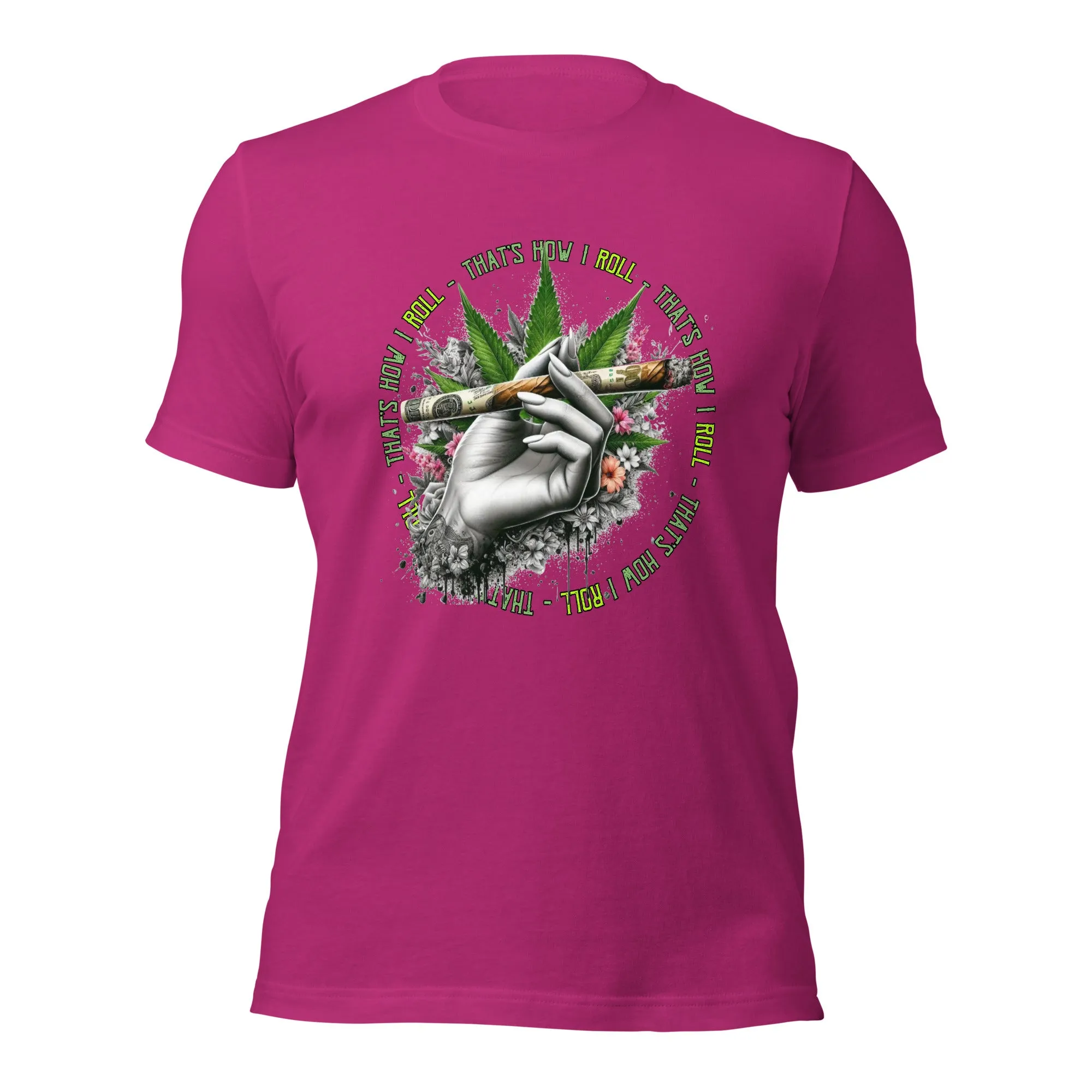 That's How I roll t-shirt