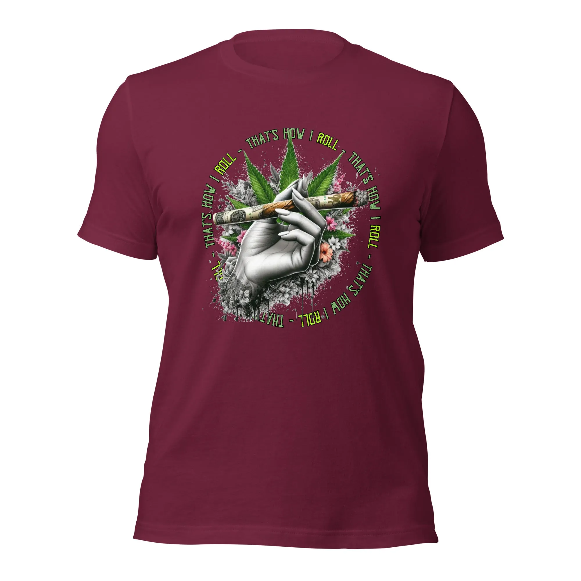 That's How I roll t-shirt