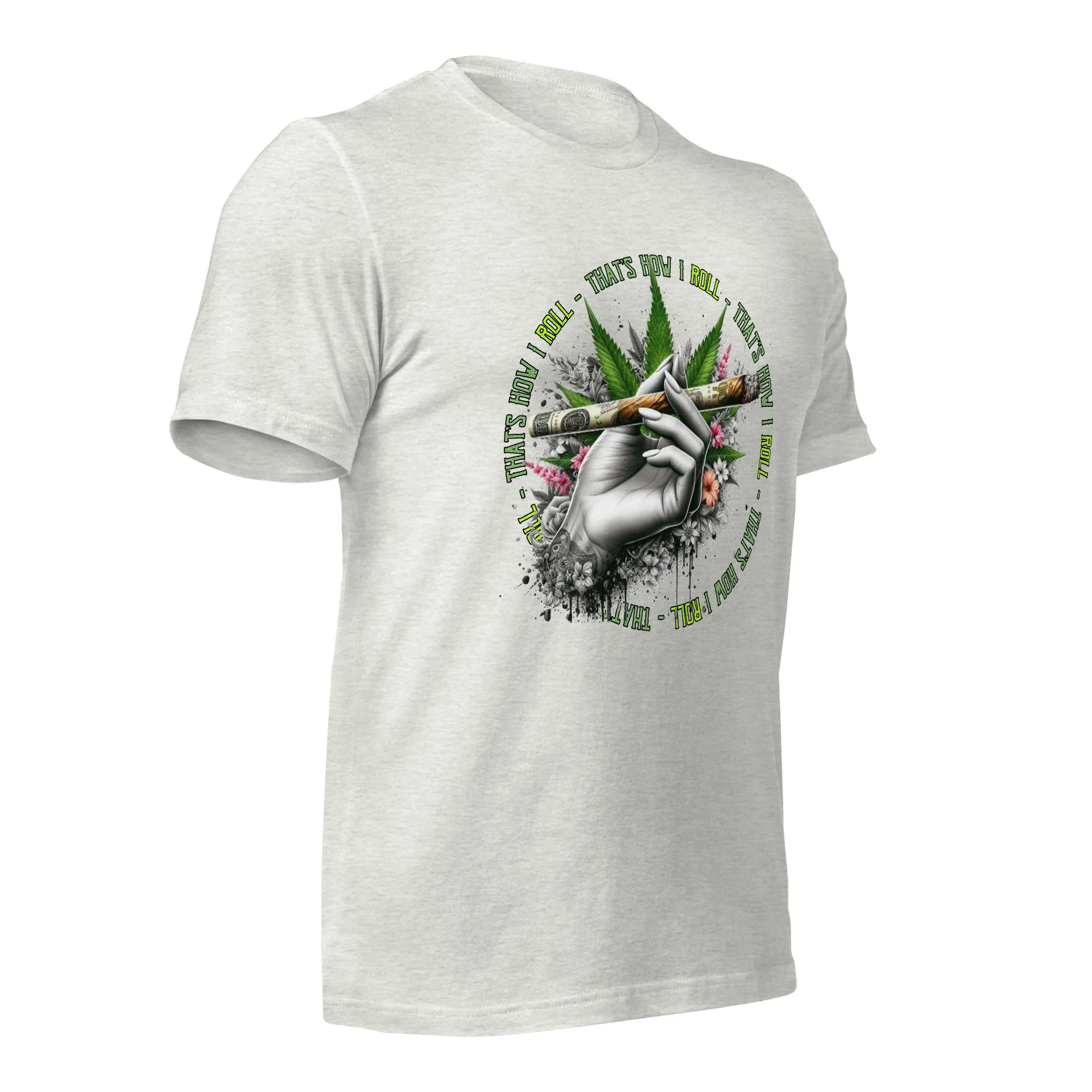 That's How I roll t-shirt