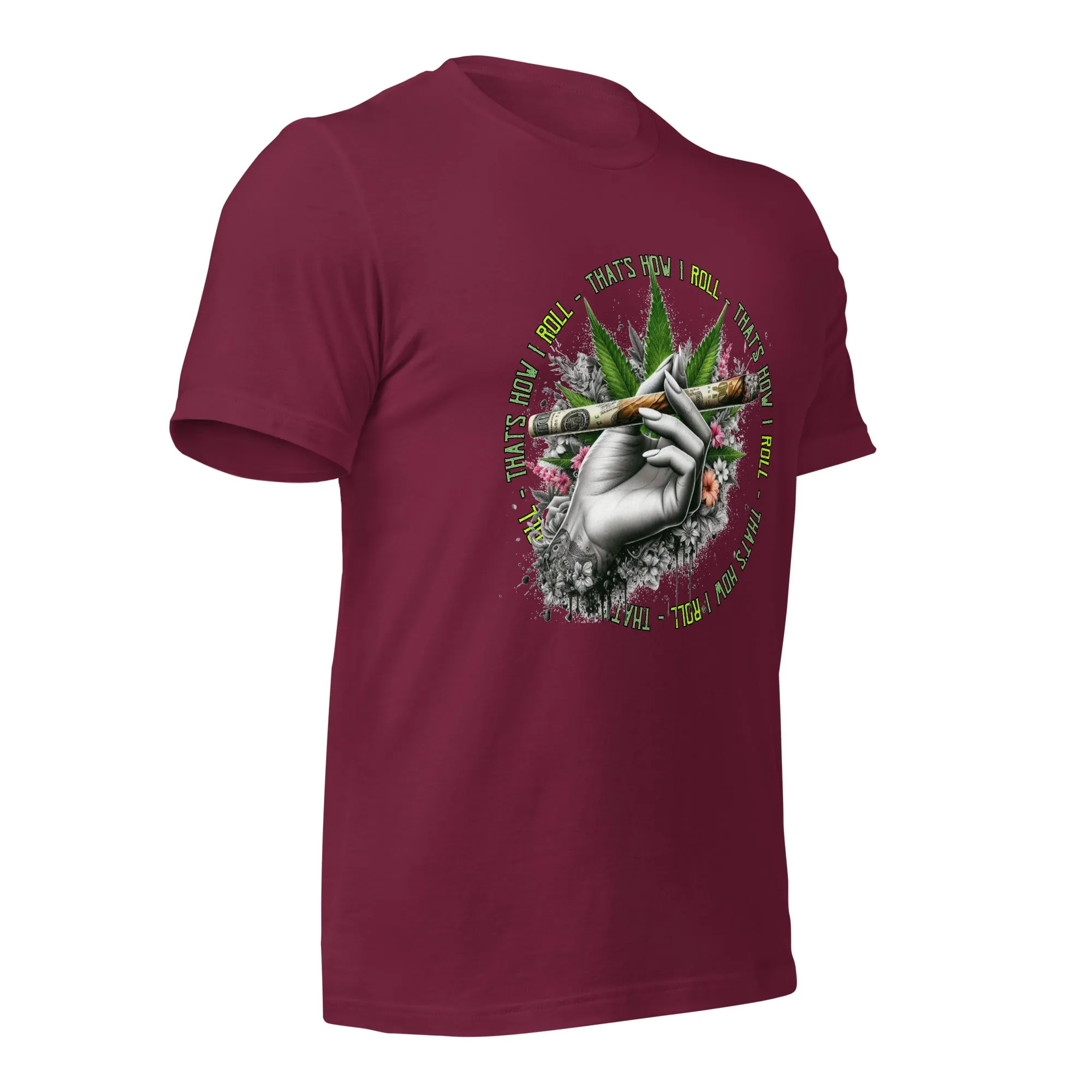 That's How I roll t-shirt