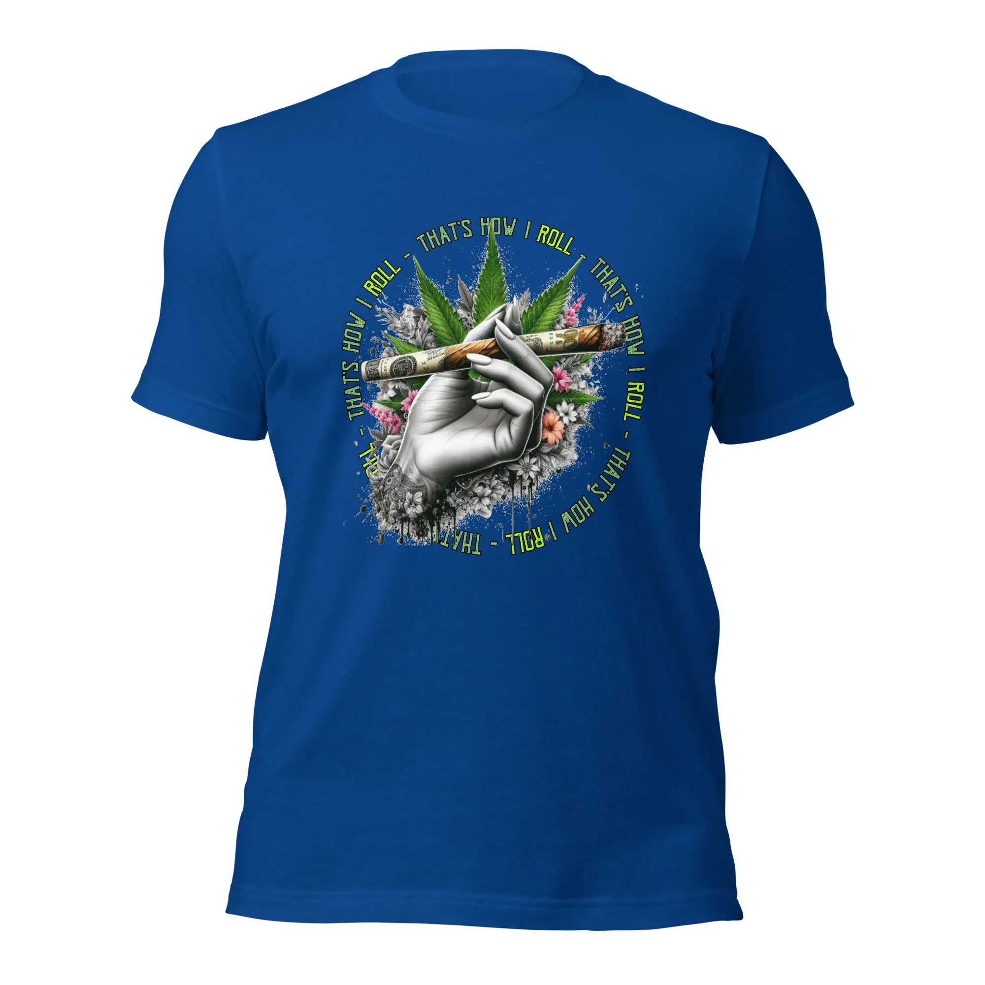 That's How I roll t-shirt