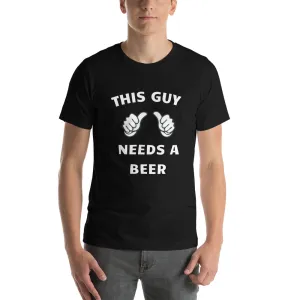THIS GUY NEEDS A BEER