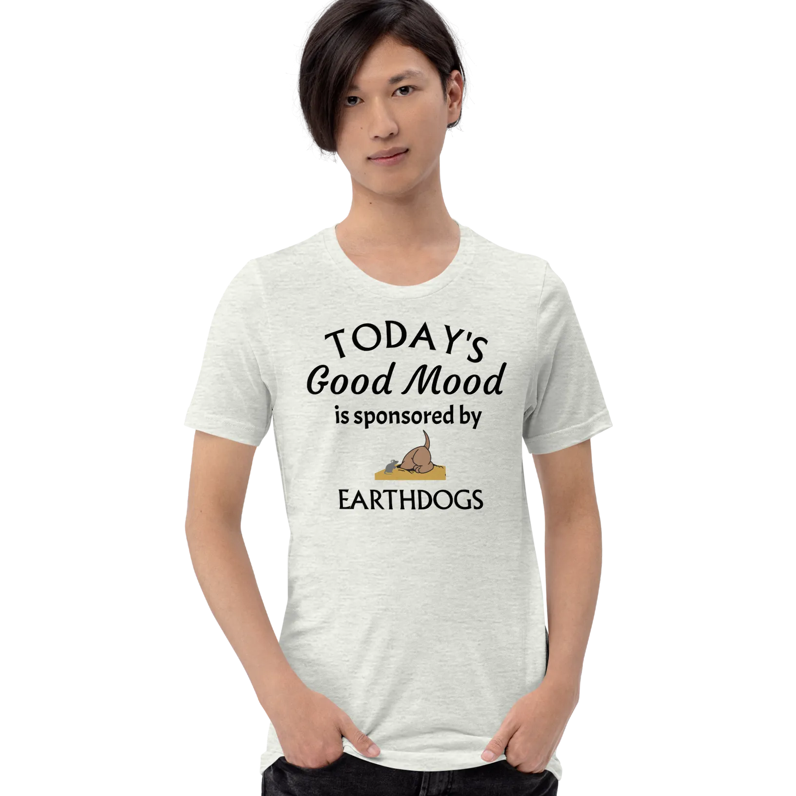 Today's Good Mood Sponsored by Earthdog T-Shirts - Light