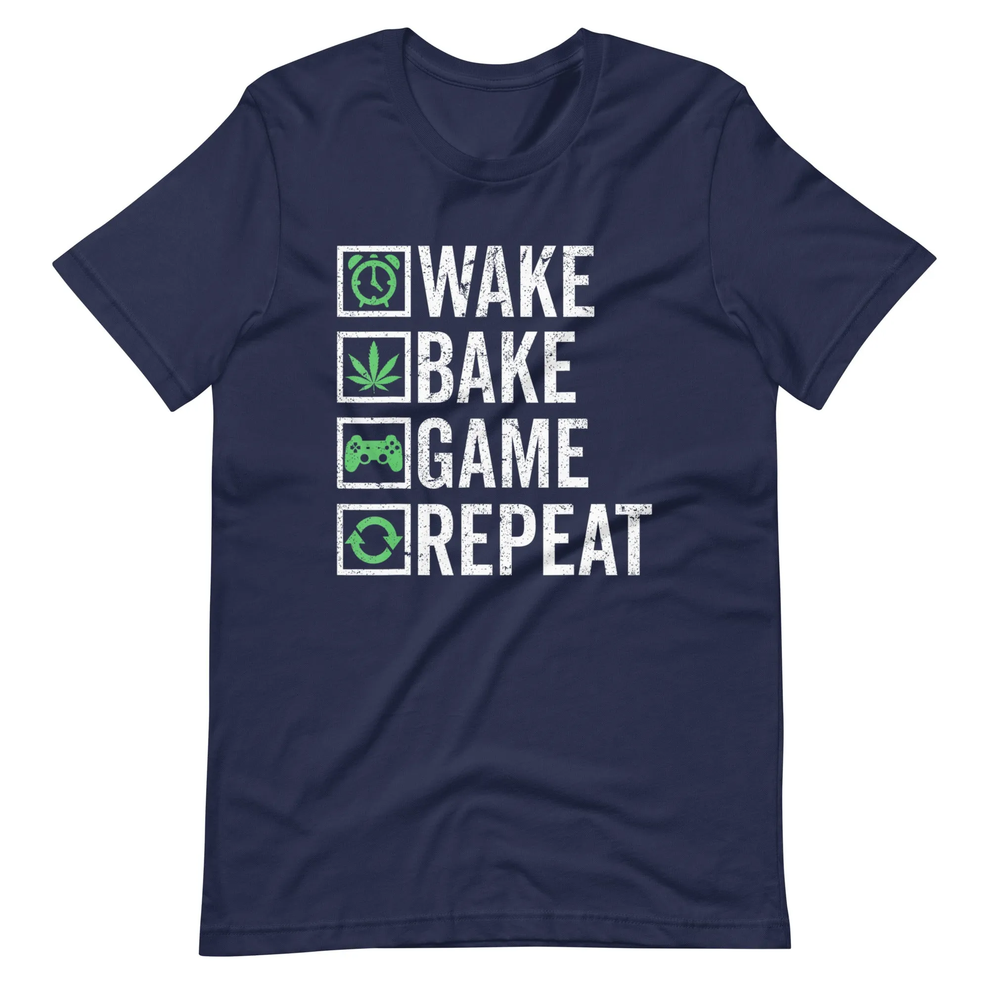 Wake-Bake-Game-Repeat-420-Weed-Cannabis-THC-Stoner t-shirt
